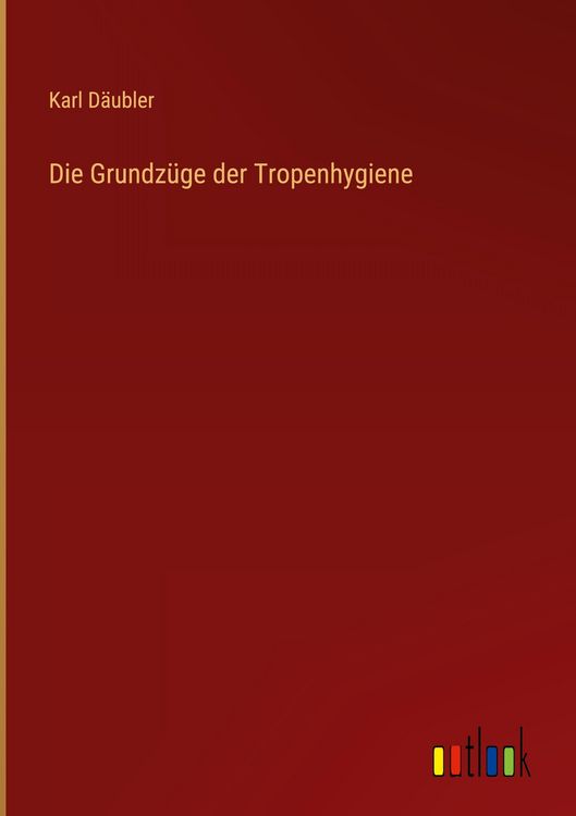 Produktbild: Die Grundz&uuml;ge der Tropenhygiene