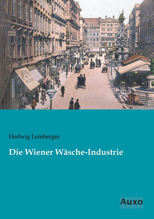 Produktbild: Die Wiener W&auml;sche-Industrie