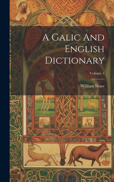 Produktbild: A Galic And English Dictionary; Volume 1
