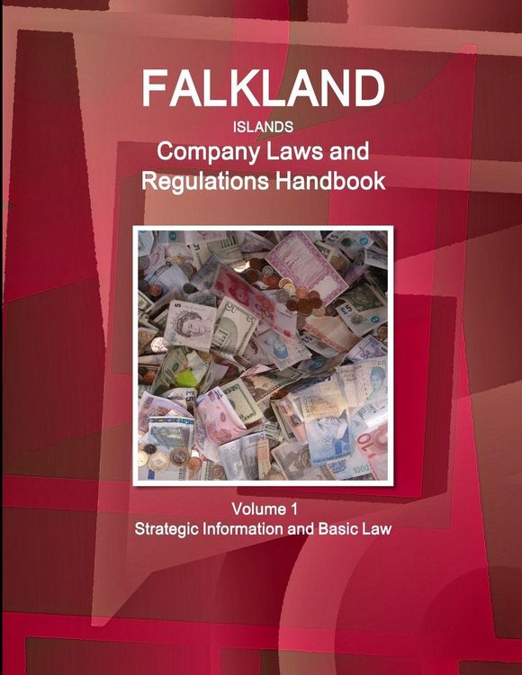 Produktbild: Falkland Islands Company Laws and Regulations Handbook Volume 1 Strategic Information and Basic Law