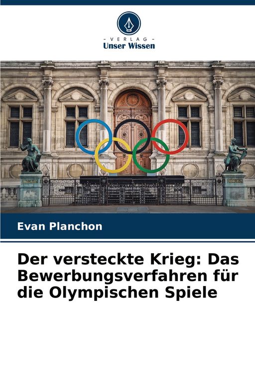 Produktbild: Der versteckte Krieg: Das Bewerbungsverfahren f&uuml;r die Olympischen Spiele