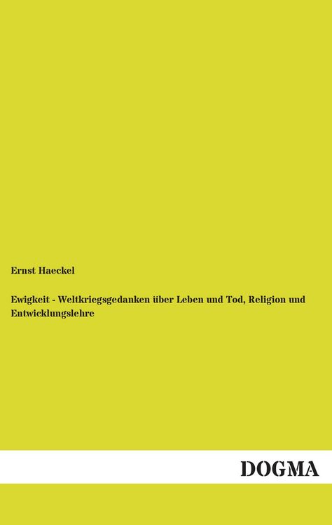 Produktbild: Ewigkeit - Weltkriegsgedanken &uuml;ber Leben und Tod, Religion und Entwicklungslehre