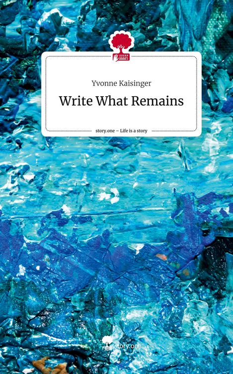 Produktbild: Write What Remains. Life is a Story - story.one