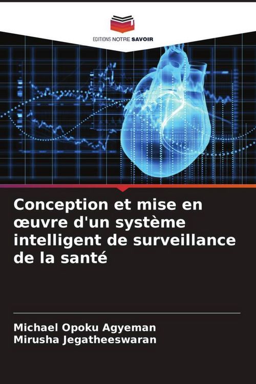 Produktbild: Conception et mise en &iquest;uvre d'un syst&egrave;me intelligent de surveillance de la sant&eacute;
