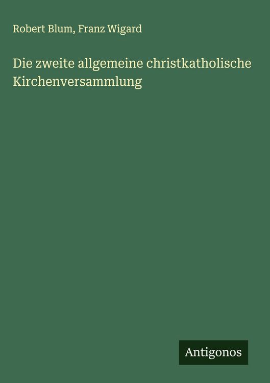 Produktbild: Die zweite allgemeine christkatholische Kirchenversammlung