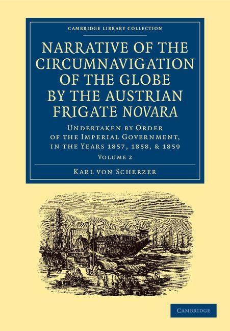 Produktbild: Narrative of the Circumnavigation of the Globe by the Austrian Frigate Novara
