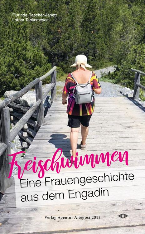 Produktbild: Freischwimmen. Eine Frauengeschichte aus dem Engadin