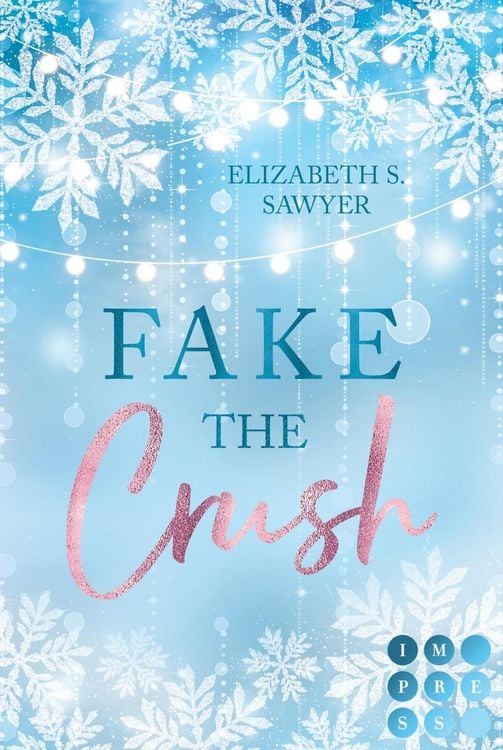 Produktbild: Fake the Crush (Play it Fake 1)