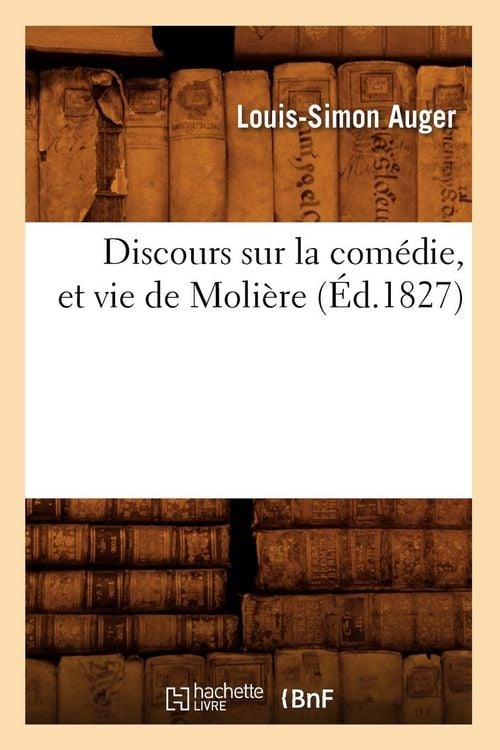 Produktbild: Discours sur la com&eacute;die, et vie de Moli&egrave;re (&Eacute;d.1827)