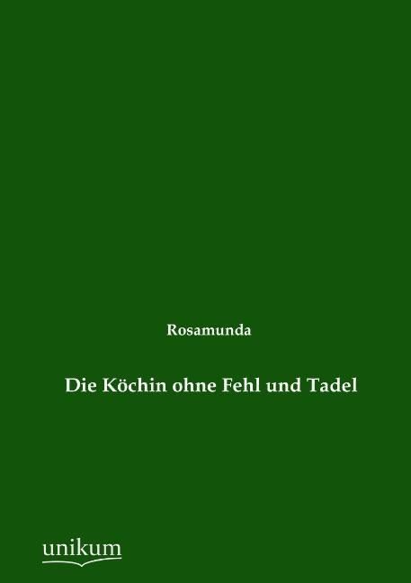 Produktbild: Rosamunda: K&ouml;chin ohne Fehl und Tadel