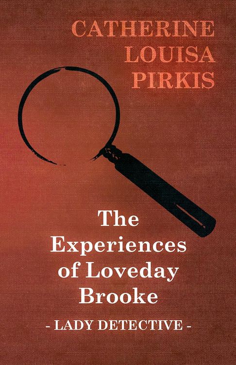 Produktbild: The Experiences of Loveday Brooke, Lady Detective