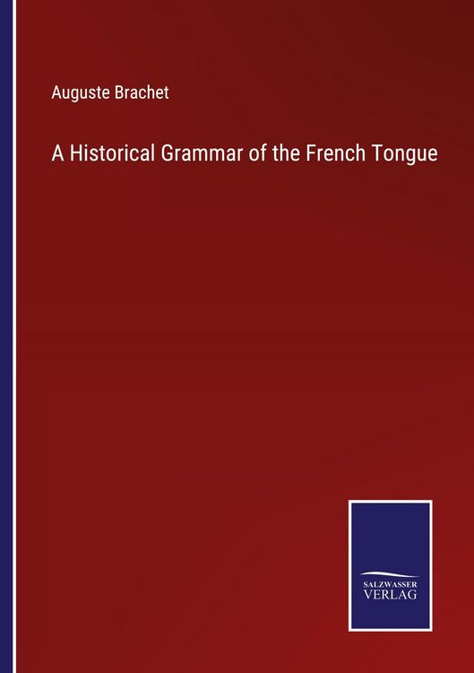 Produktbild: A Historical Grammar of the French Tongue