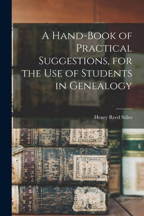 Produktbild: A Hand-book of Practical Suggestions, for the use of Students in Genealogy