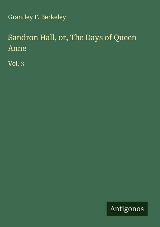 Produktbild: Sandron Hall, or, The Days of Queen Anne
