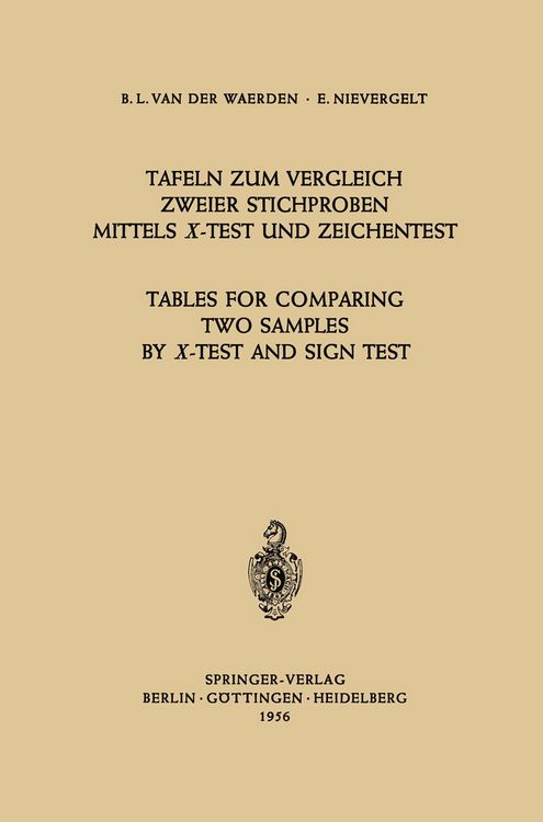 Produktbild: Tafeln zum Vergleich Zweier Stichproben mittels X-Test und Zeichentest / Tables for Comparing Two Samples by X-Test and Sign Test
