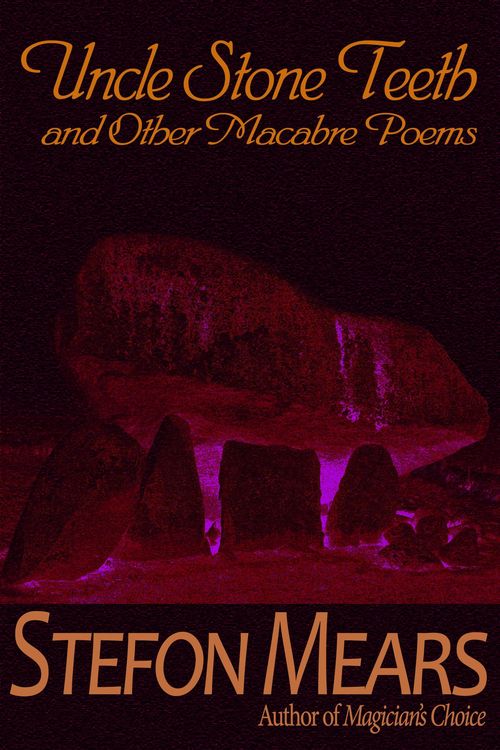 Produktbild: Uncle Stone Teeth and Other Macabre Poems