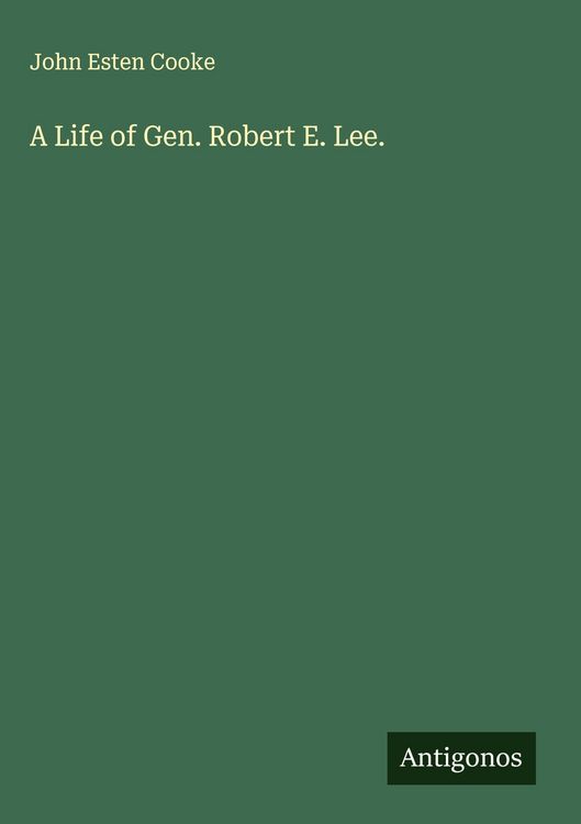 Produktbild: A Life of Gen. Robert E. Lee.
