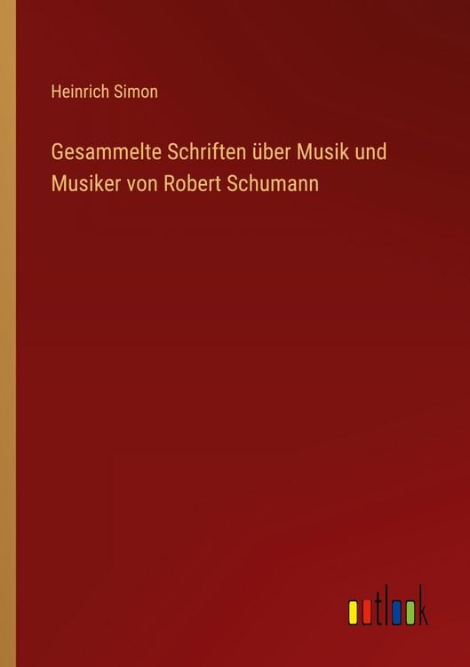 Produktbild: Gesammelte Schriften &uuml;ber Musik und Musiker von Robert Schumann