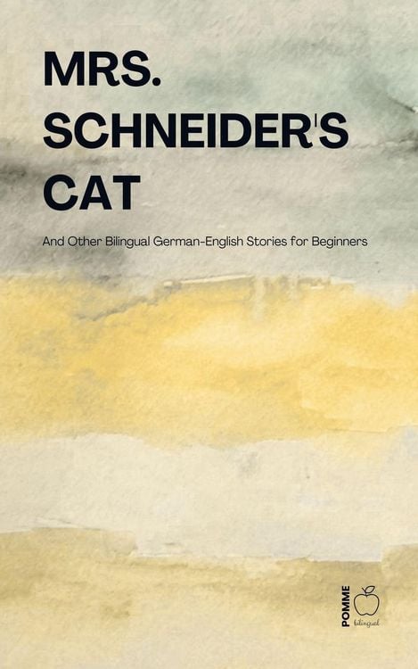 Produktbild: Mrs. Schneider's Cat And Other Bilingual German-English Stories for Beginners