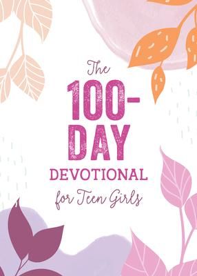 Produktbild: Thompson, J: 100-Day Devotional for Teen Girls