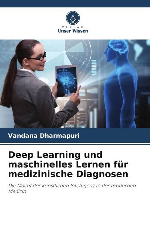 Produktbild: Deep Learning und maschinelles Lernen f&uuml;r medizinische Diagnosen