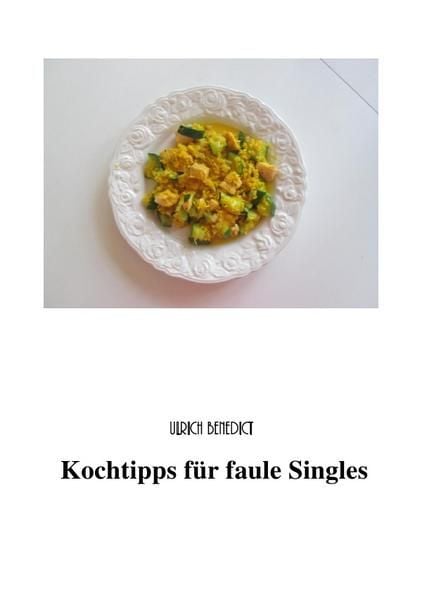 Produktbild: Kochtipps f&uuml;r faule Singles