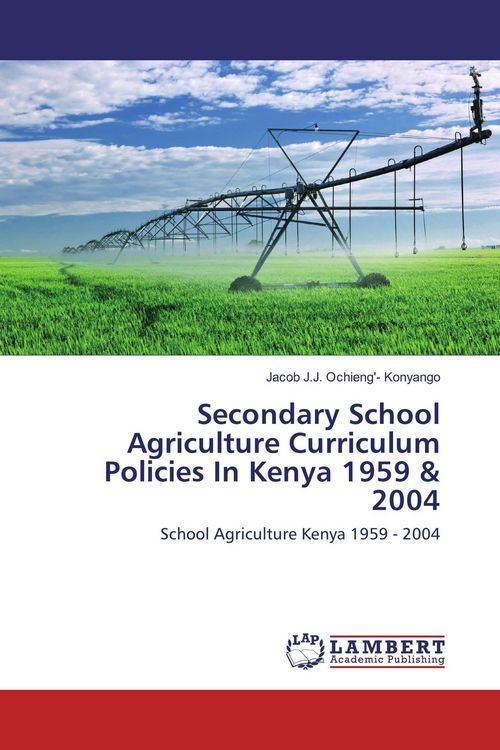 Produktbild: Secondary School Agriculture Curriculum Policies In Kenya 1959 & 2004