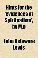 Produktbild: Hints for the 'Evidences of Spiritualism', by M.P