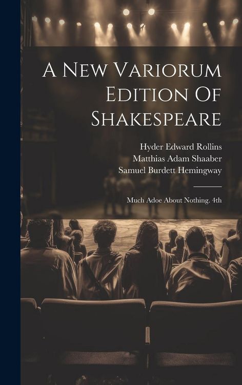 Produktbild: A New Variorum Edition Of Shakespeare: Much Adoe About Nothing. 4th; Edition 1899