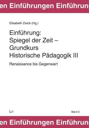 Produktbild: Spiegel der Zeit - Grundkurs Historische P&auml;dagogik 3