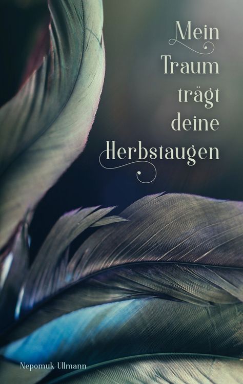Produktbild: Mein Traum tr&auml;gt deine Herbstaugen