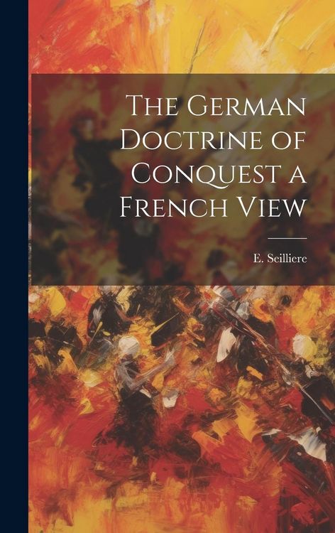 Produktbild: The German Doctrine of Conquest a French View
