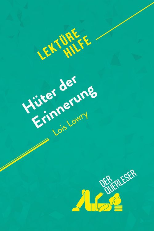 Produktbild: H&uuml;ter der Erinnerung von Lois Lowry (Lekt&uuml;rehilfe)