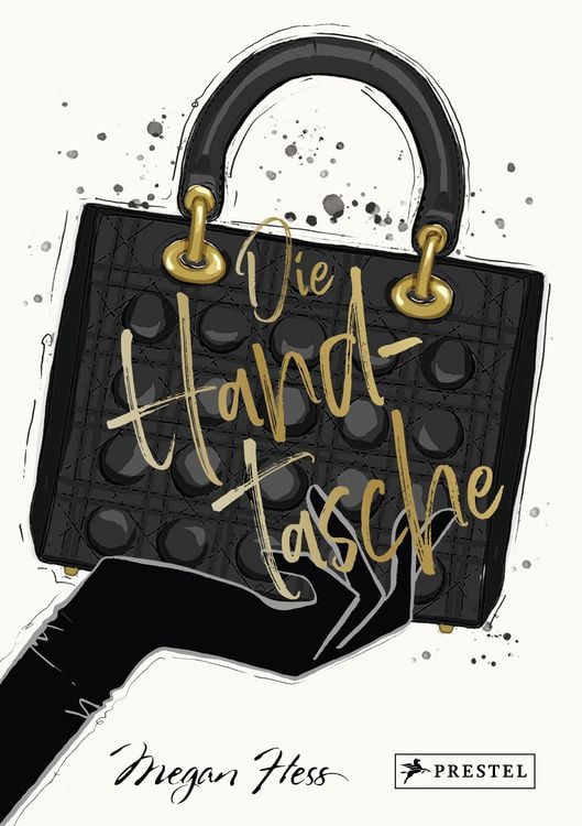 Produktbild: Die Handtasche - Eine illustrierte Hommage an einen Modeklassiker