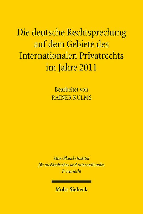Produktbild: Die deutsche Rechtsprechung auf dem Gebiete des Internationalen Privatrechts im Jahre 2011
