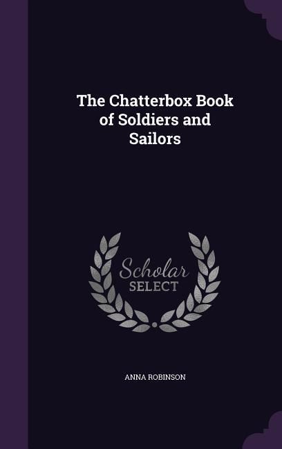 Produktbild: The Chatterbox Book of Soldiers and Sailors