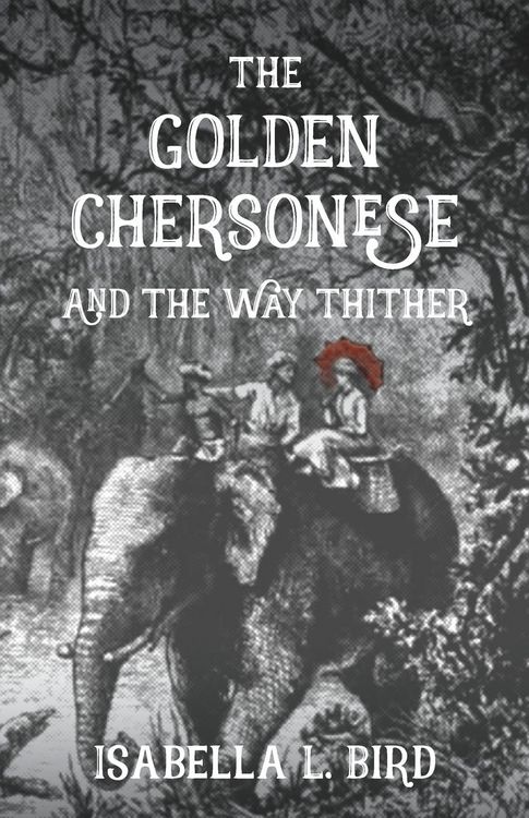 Produktbild: The Golden Chersonese and The Way Thither