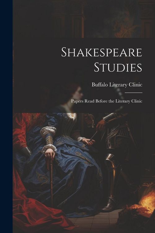 Produktbild: Shakespeare Studies; Papers Read Before the Literary Clinic
