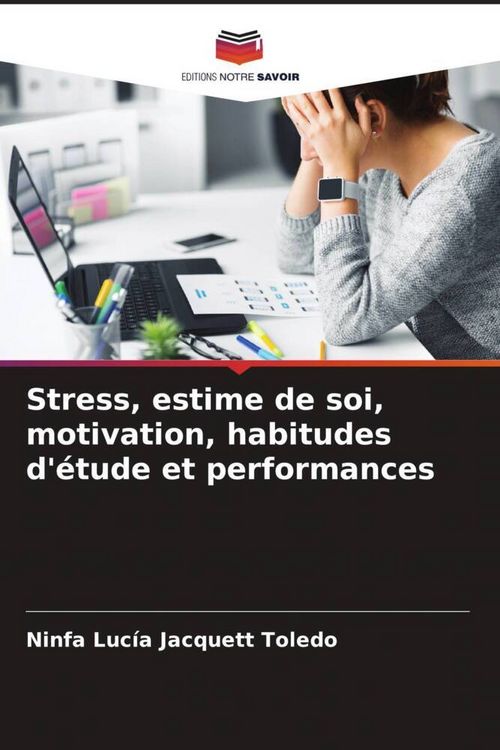 Produktbild: Stress, estime de soi, motivation, habitudes d'&eacute;tude et performances