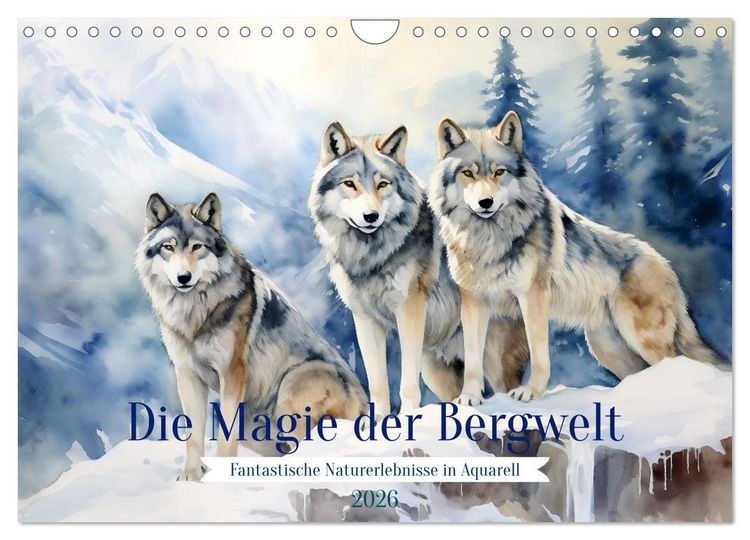 Produktbild: Die Magie der Bergwelt (Wandkalender 2026 DIN A4 quer), CALVENDO Monatskalender