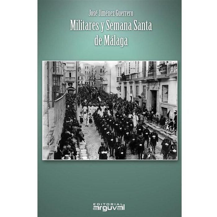 Produktbild: Militares Y Semana Santa De Malaga
