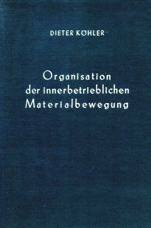 Produktbild: Organisation der innerbetrieblichen Materialbewegung.