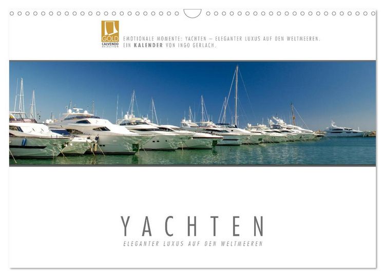 Produktbild: Emotionale Momente: Yachten - eleganter Luxus auf den Weltmeeren (Wandkalender 2026 DIN A3 quer), CALVENDO Monatskalender