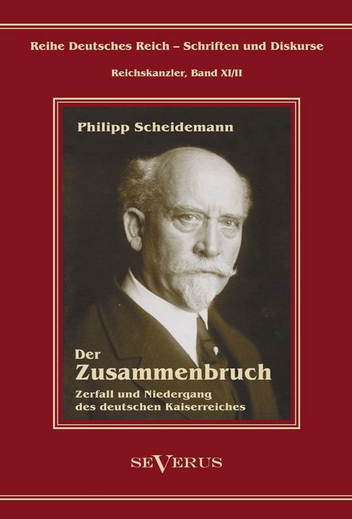 Produktbild: Scheidemann, P: Philipp Scheidemann - Der Zusammenbruch. Zer
