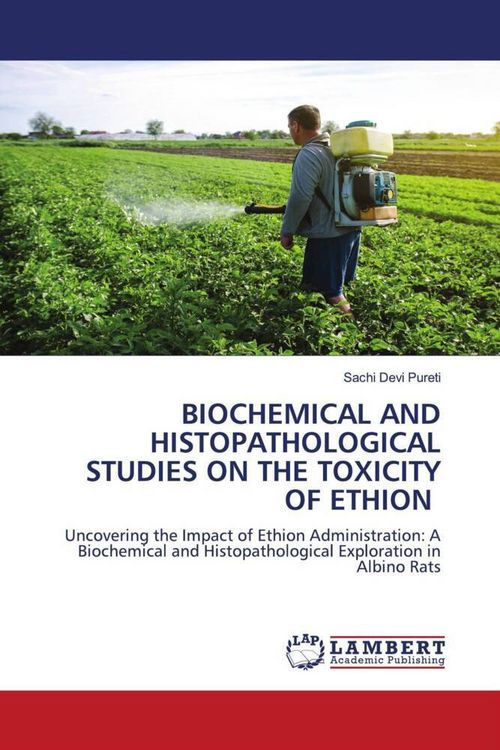 Produktbild: BIOCHEMICAL AND HISTOPATHOLOGICAL STUDIES ON THE TOXICITY OF ETHION
