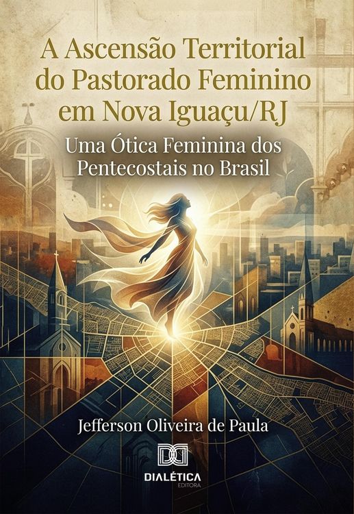 Produktbild: A Ascens&atilde;o Territorial do Pastorado Feminino em Nova Igua&ccedil;u/RJ