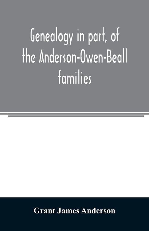 Produktbild: Genealogy in part, of the Anderson-Owen-Beall families