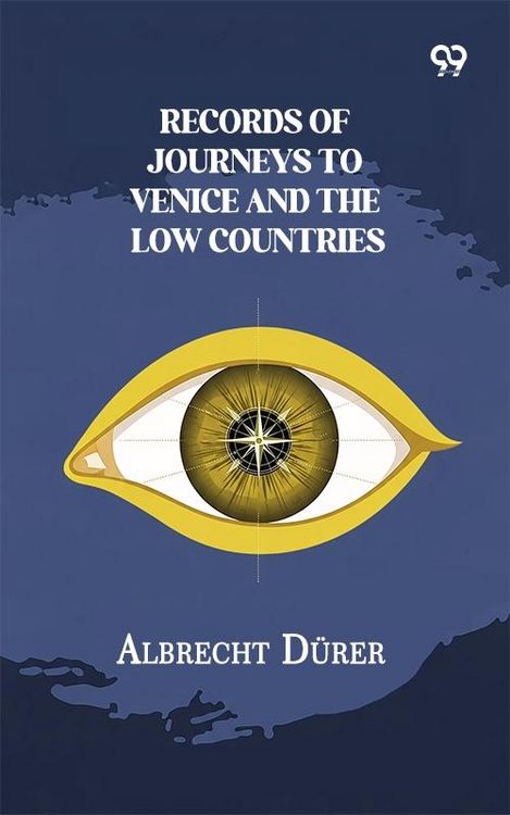 Produktbild: Records Of Journeys To Venice And The Low Countries
