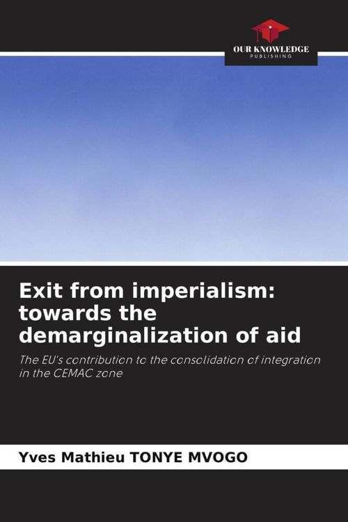 Produktbild: Exit from imperialism: towards the demarginalization of aid