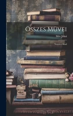 Produktbild: &Ouml;sszes M&uuml;vei: Nemzeti Kiad